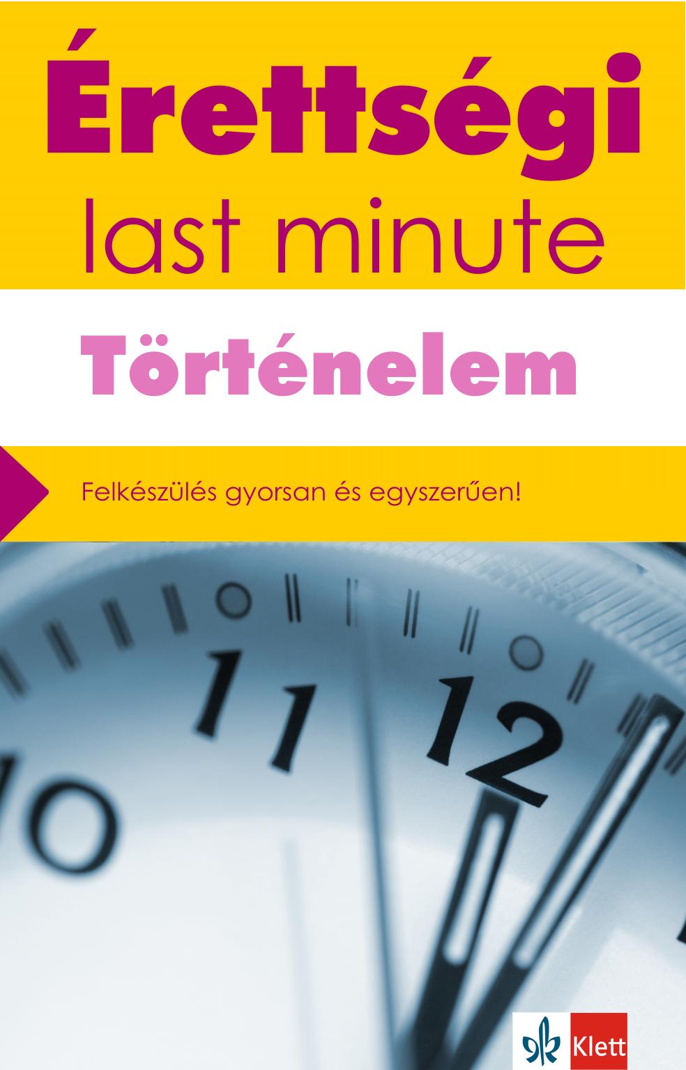 Matusn Nmeth Eszter Baracs Nra - rettsgi Last Minute - Trtnelem