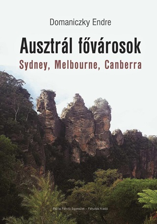Ausztrl Fvrosok - Sydney, Melbourne, Canberra