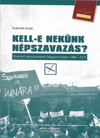 Kukorelli Istvn - Kell-E Neknk Npszavazs?