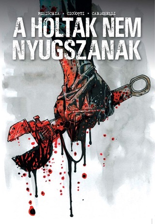 A Holtak Nem Nyugszanak (Kpregny)