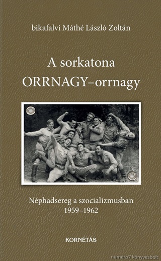 A Sorkatona Orrnagy-Orrnagy - Nphadsereg A Szocializmusban 1959-1962