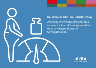 Dr. Czegldi Edit  Dr. Purebl Gyrgy - Alacsony Intenzits Pszicholgiai Intervencik Az Elhzs Kezelsben s Az Any