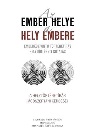 Az Ember Helye - A Hely Embere - Emberkzpont Trtnetrs Helytrtneti