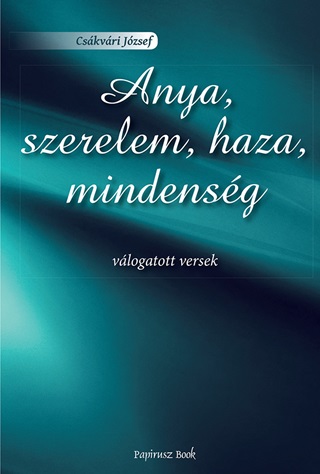 Anya, Szerelem, Haza, Mindensg