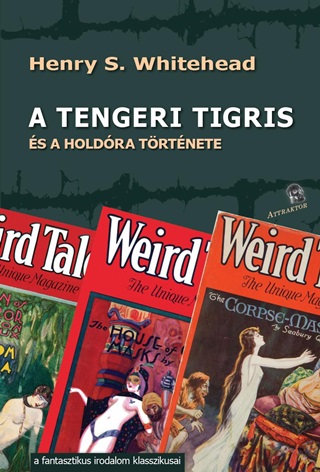 Henry S. Whitehead - A Tengeri Tigris s A Holdra Trtnete