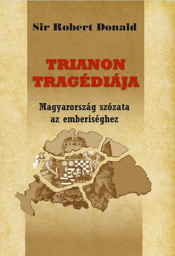 Trianon Tragdija - Magyarorszg Szzata Az Emberisghez