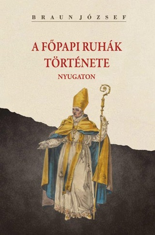 A Fpapi Ruhk Trtnete Nyugaton