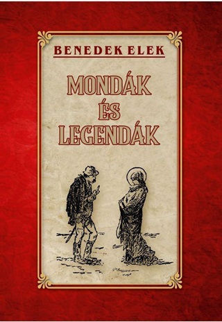 Benedek Elek - Mondk s Legendk