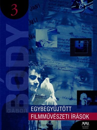 Bdy Gbor - Egybegyjttt Filmmvszeti rsok 3.