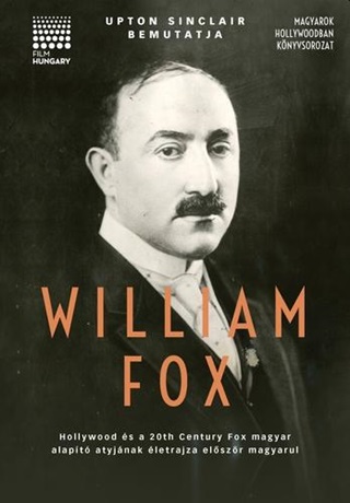  - Upton Sinclair Bemutatja: William Fox