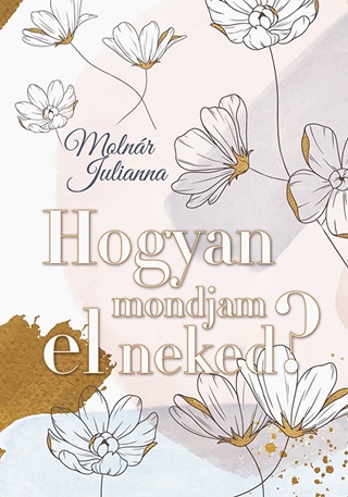Hogyan Mondjam El Neked?
