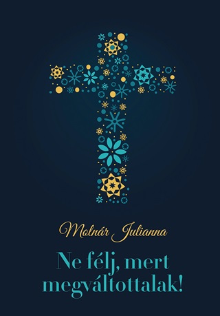 Ne Flj, Mert Megvltottalak!