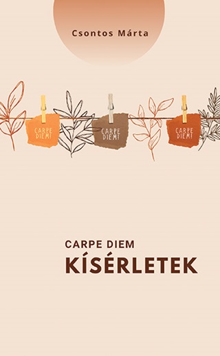 Carpe Diem-Ksrletek