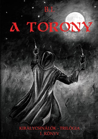 A Torony - Kirlycsinlk-Trilgia 1.