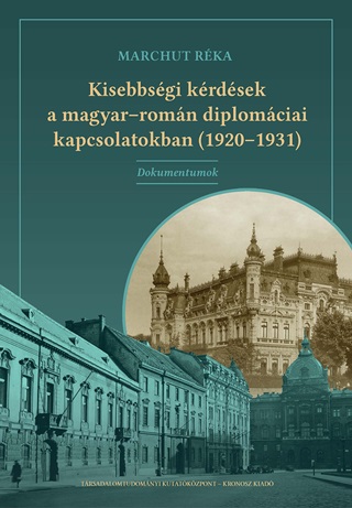 Kisebbsgi Krdsek A Magyar-Romn Diplomciai Kapcsolatokban (1920-1931)