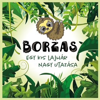 Borzas - Egy Kis Lajhr Nagy Utazsa