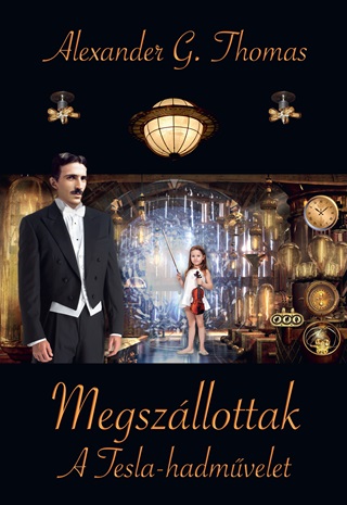 Megszllottak - A Tesla-Hadmvelet