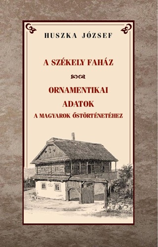 A Szkely Fahz  Ornamentikai Adatok A Magyarok strtnethez