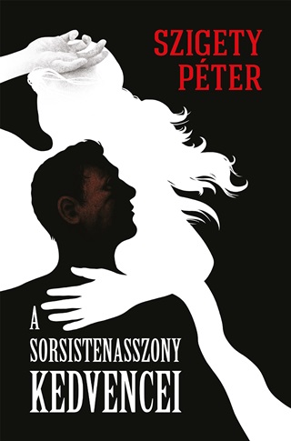 Szigety Pter - A Sorsistenasszoy Kedvencei