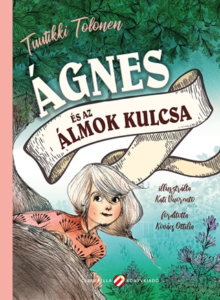 Tuutikki Tolonen - gnes s Az lmok Kulcsa