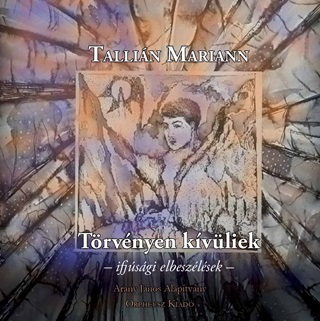 Trvnyen Kvliek - Ifjsgi Elbeszlsek