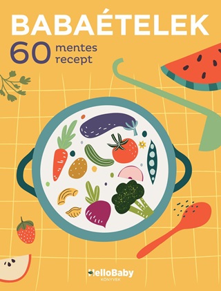  - Babatelek - 60 Mentes Recept (Hellobaby Knyvek)