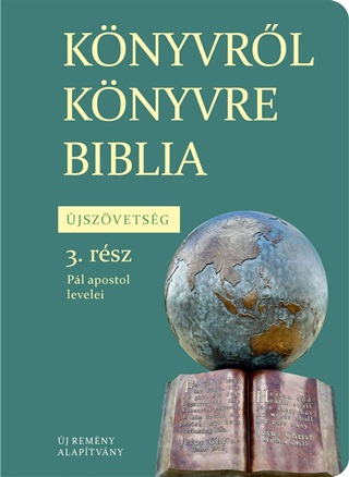 Knyvrl Knyvre Biblia - jszvetsg 3. Rsz - Pl Apostol Levelei