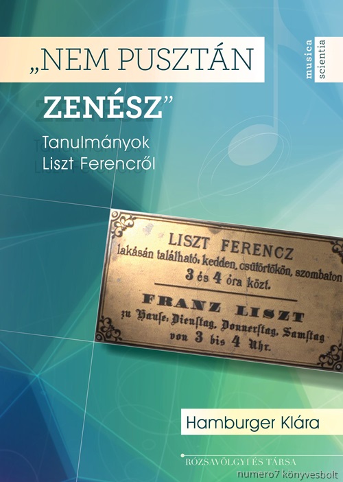 Hamburger Klra - Nem Pusztn Zensz - Tanulmnyok Liszt Ferencrl