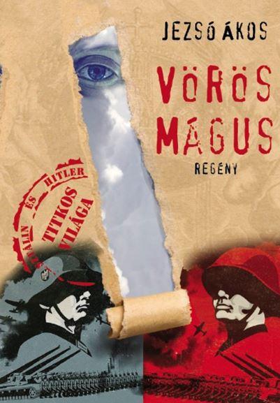 Vrs Mgus - Sztlin s Hitler Titkos Vilga