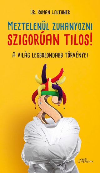 Meztelenl Zuhanyozni Szigoran Tilos! - A Vilg Legbolondabb Trvnyei