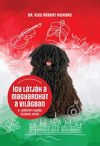 gy Ltjk A Magyarokat A Vilgban - 4., Bvtett Kiads