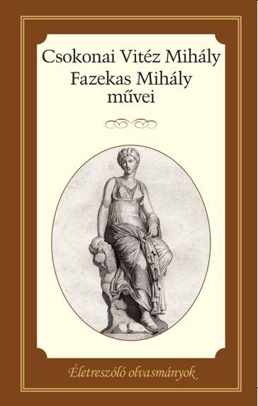 Csokonai Vitz Mihly, Fazekas Mihly Mvei - letre Szl Olvasmnyok