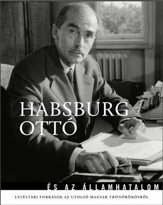 Habsburg Ott s Az llamhatalom