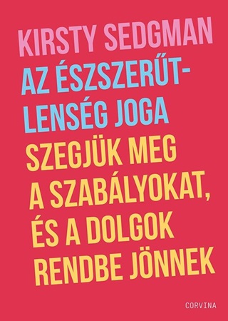Az szszertlensg Joga  Szegjk Meg A Szablyokat, s A Dolgok Rendbe Jnnek