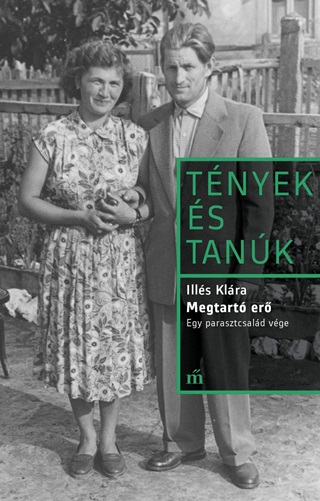 Megtart Er - Egy Parasztcsald Vge - Tnyek s Tank
