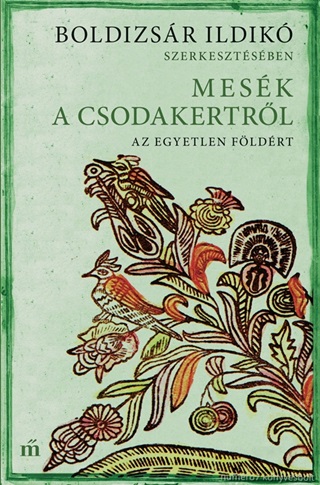 Mesk A Csodakertrl - Az Egyetlen Fldrt