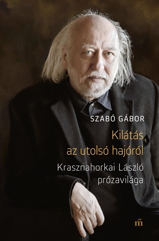 Kilts Az Utols Hajrl - Krasznahorkai Lszl Przavilga
