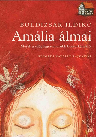 Amlia lmai - Mesk A Vilg Legszomorbb Boszorknyrl - Szegedi Katalin Rajza