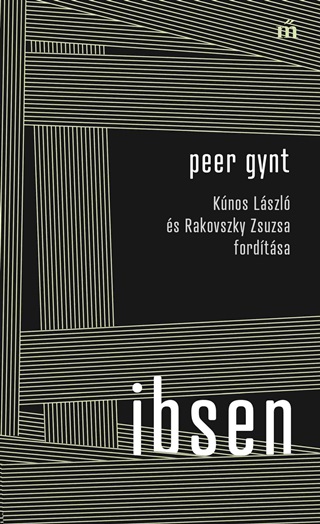 Peer Gynt - Knos Lszl s Rakovszky Zsuzsa Fordtsa