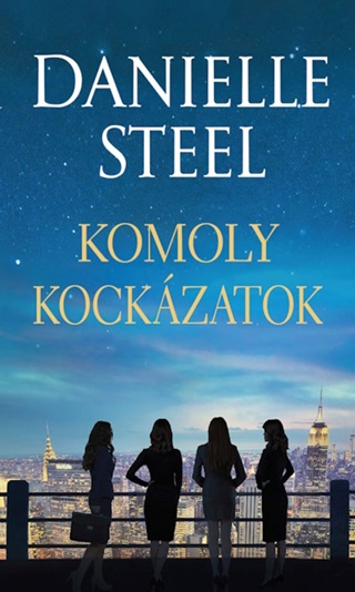 Danielle Steel - Komoly Kockzatok