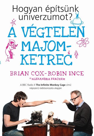 A Vgtelen Majomketrec - Hogyan ptsnk Univerzumot?