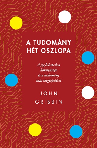 John Gribbin - A Tudomny Ht Oszlopa