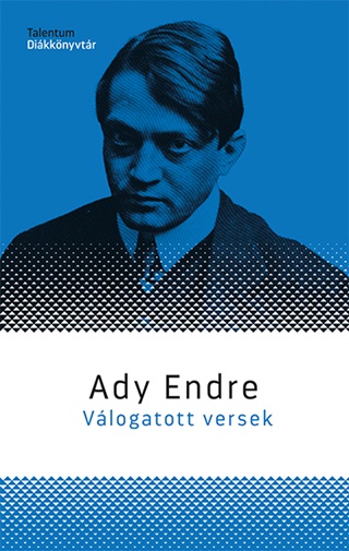 Ady Endre - Ady Endre Vlogatott Versek - Talentum Dikknyvtr