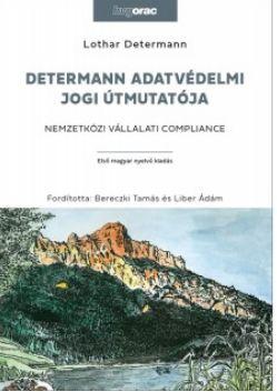 Determann Adatvdelmi Jogi tmutatja - Nemzetkzi Vllalati Compliance