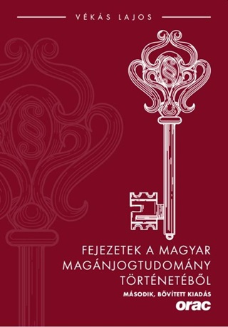 Fejezetek A Magyar Magnjogtudomny Trtnetbl (Msodik, Bvtett Kiads)