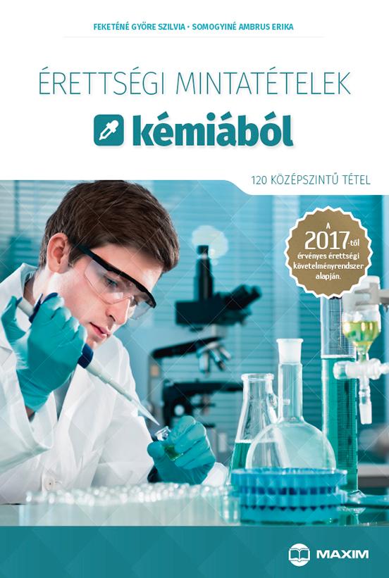 Somogyin Ambrus Feketn Gyre Szilvia - rettsgi Mintattelek Kmibl - 120 Kzpszint Ttel 2017