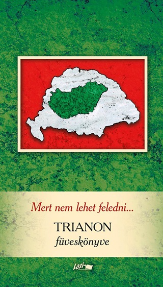 Mert Nem Lehet Feledni... - Trianon Fvesknyve
