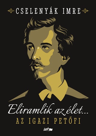 Eliramlik Az let... - Az Igazi Petfi