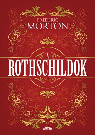 Frederic Morton - A Rothschildok