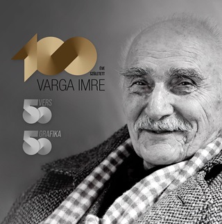 100 ve Szletett Varga Imre - 50 Vers, 50 Grafika